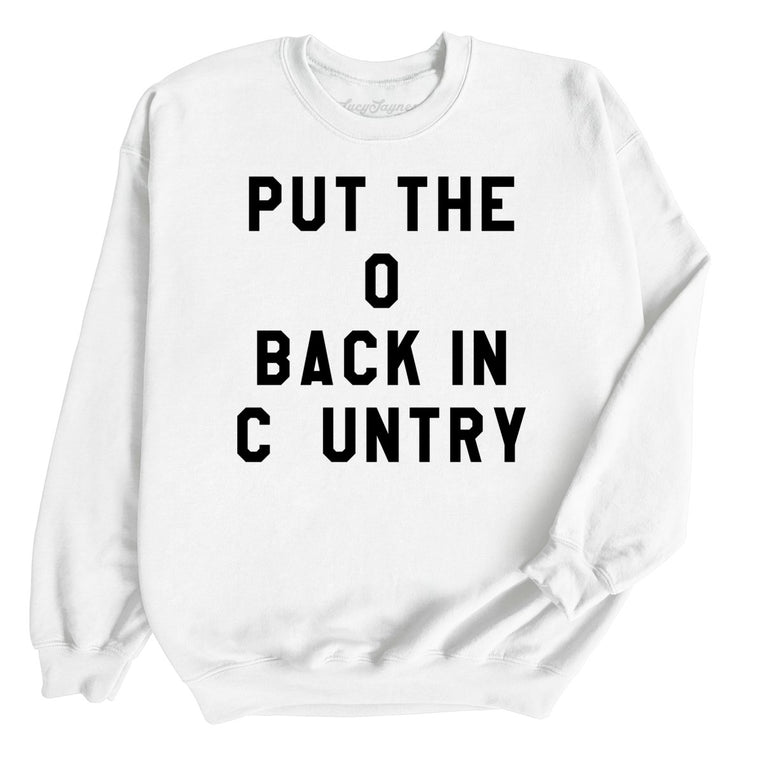 Put the O Back in Cuntry Graphic Sweatshirt - White