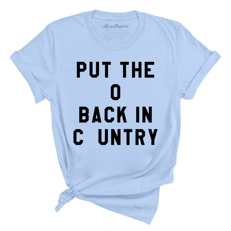 Put the O Back in Cuntry Graphic Tee - Light Blue