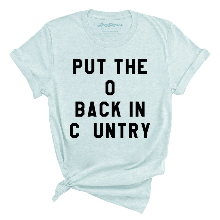 Put the O Back in Cuntry Graphic Tee - Heather Ice Blue