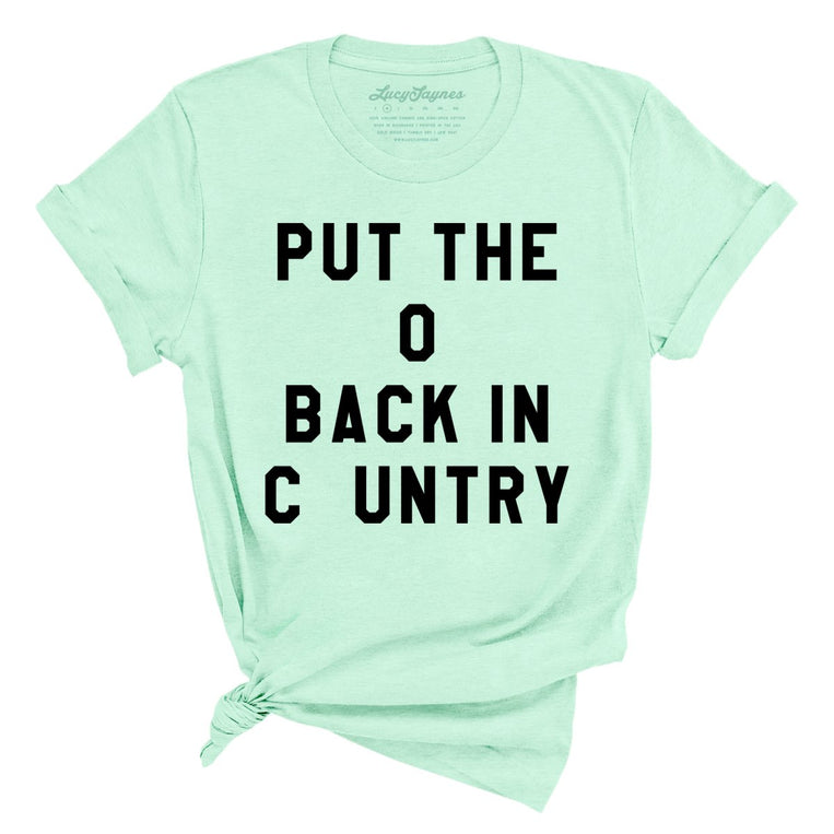 Put the O Back in Cuntry Graphic Tee - Heather Mint