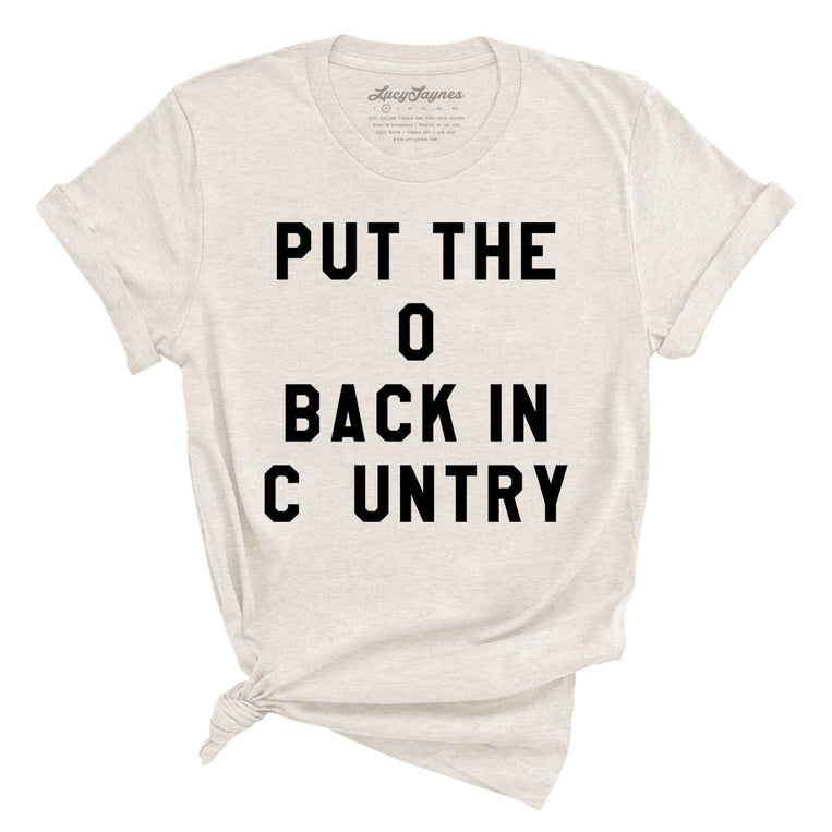 Put the O Back in Cuntry Graphic Tee - Heather Dust