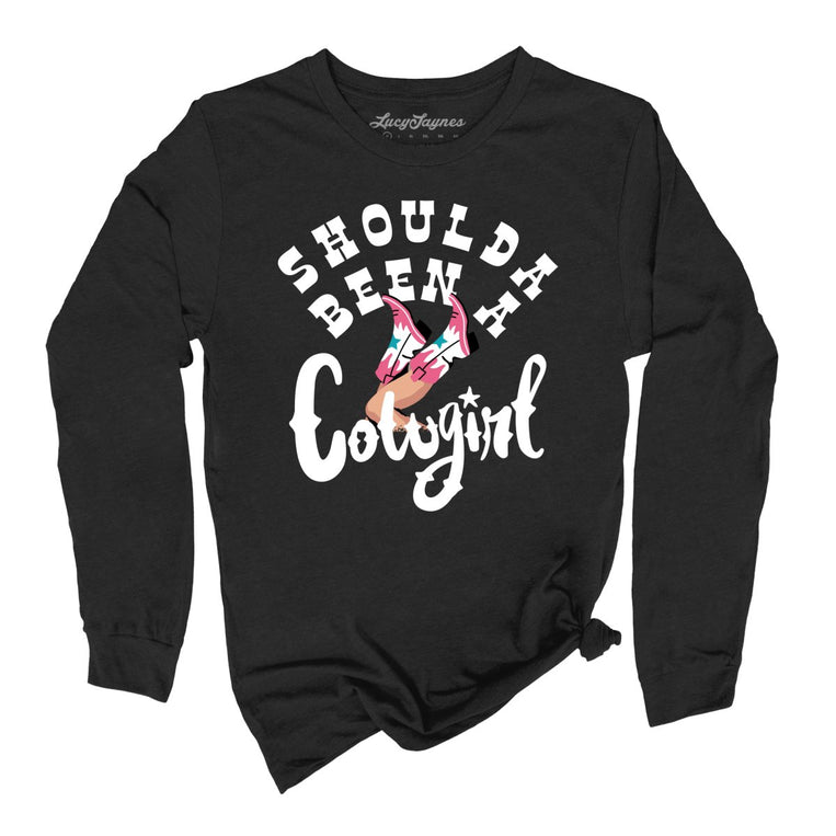 Should of Been a Cowgirl Graphic Long Sleeve Tee