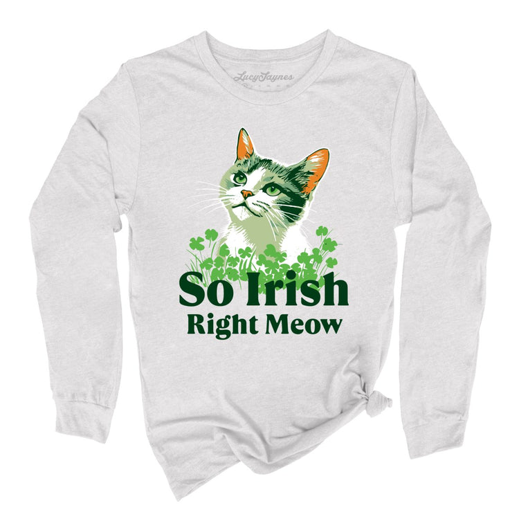 So Irish Right Meow Graphic Long Sleeve Tee - Ash