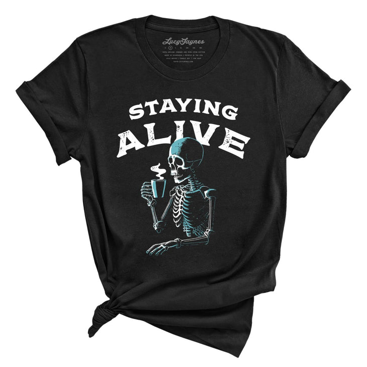 Staying Alive Tee