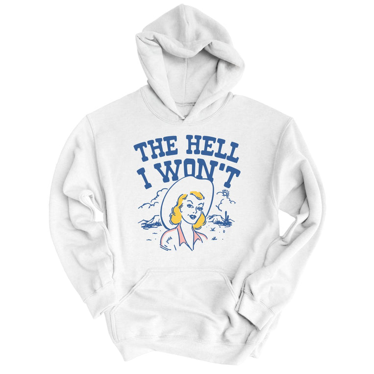 The Hell I Won't Graphic Hoodie - White
