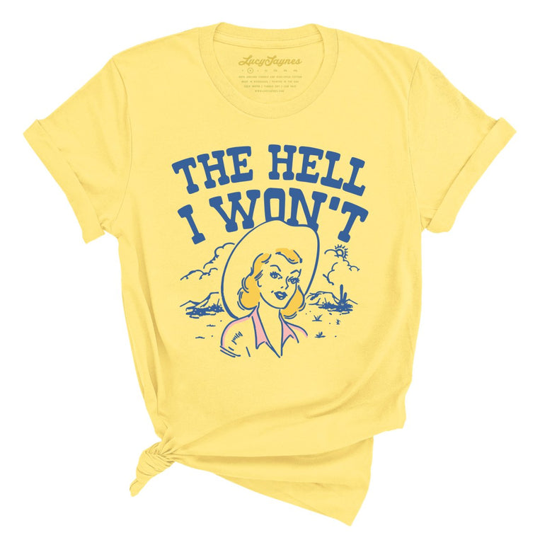 The Hell I Won't Graphic Tee - Yellow
