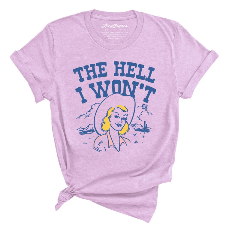 The Hell I Won't Graphic Tee - Heather Prism Lilac
