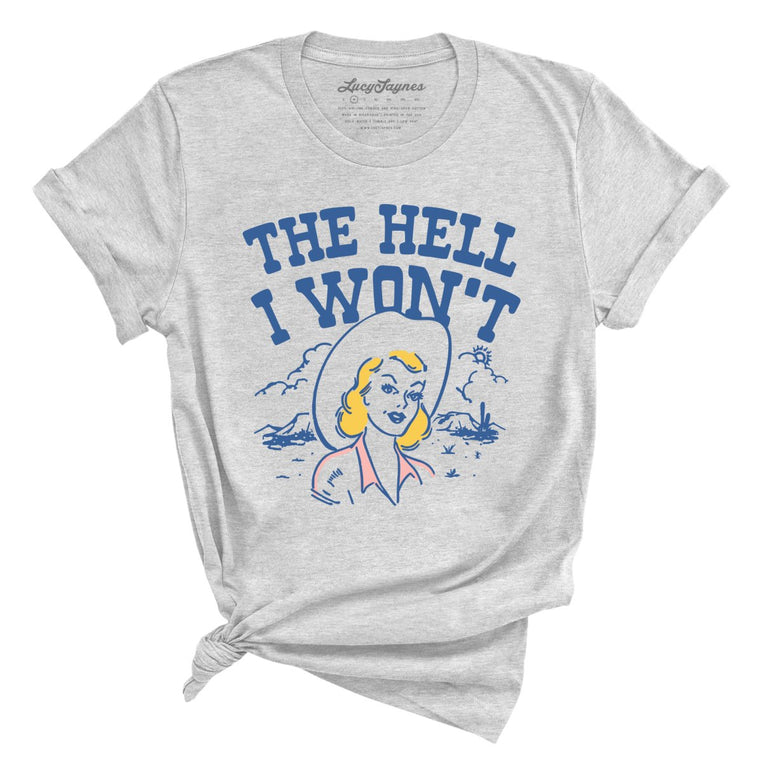 The Hell I Won't Graphic Tee - Athletic Heather