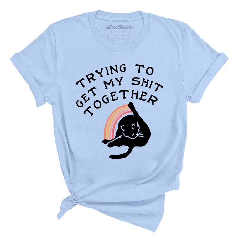 Trying To Get My Shit Together Graphic Tee - Light Blue