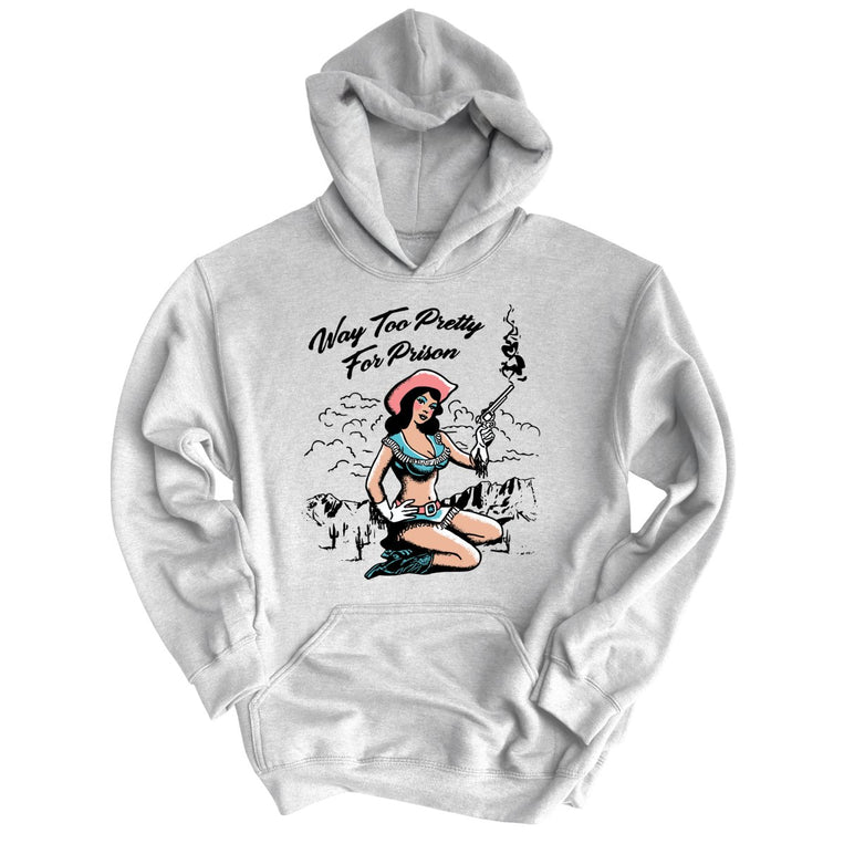 Way Too Pretty For Prison Graphic Hoodie