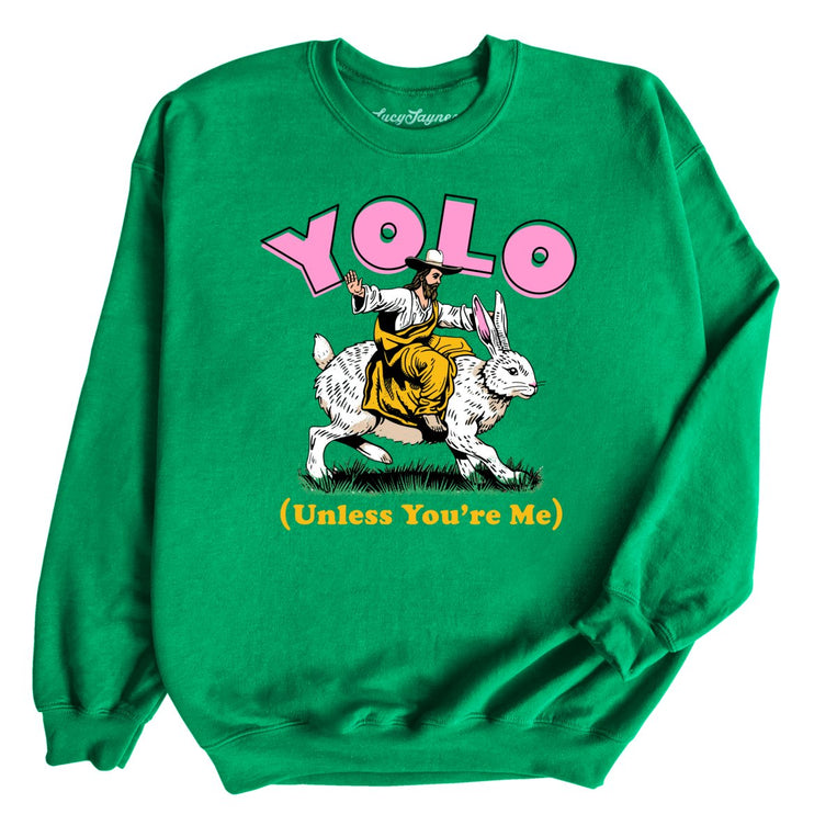 YOLO Unless You're Me Graphic Sweatshirt