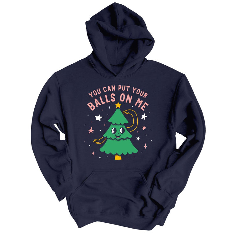 You Can Put Your Balls On Me Graphic Hoodie - Classic Navy