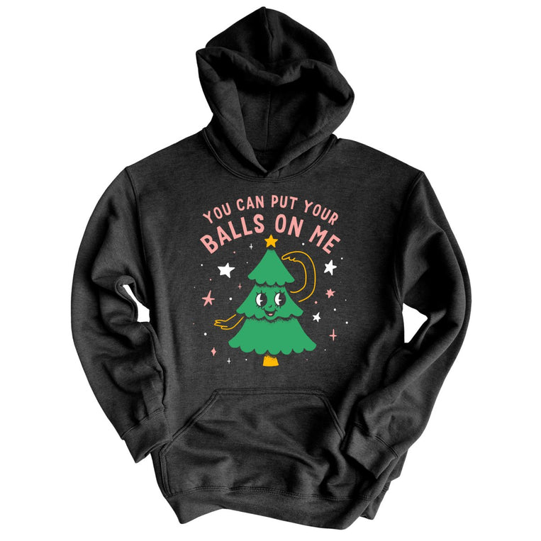 You Can Put Your Balls On Me Graphic Hoodie - Charcoal Heather