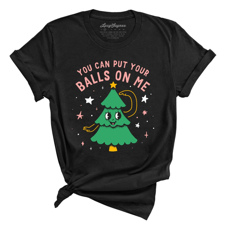 You Can Put Your Balls On Me Graphic Tee - Black